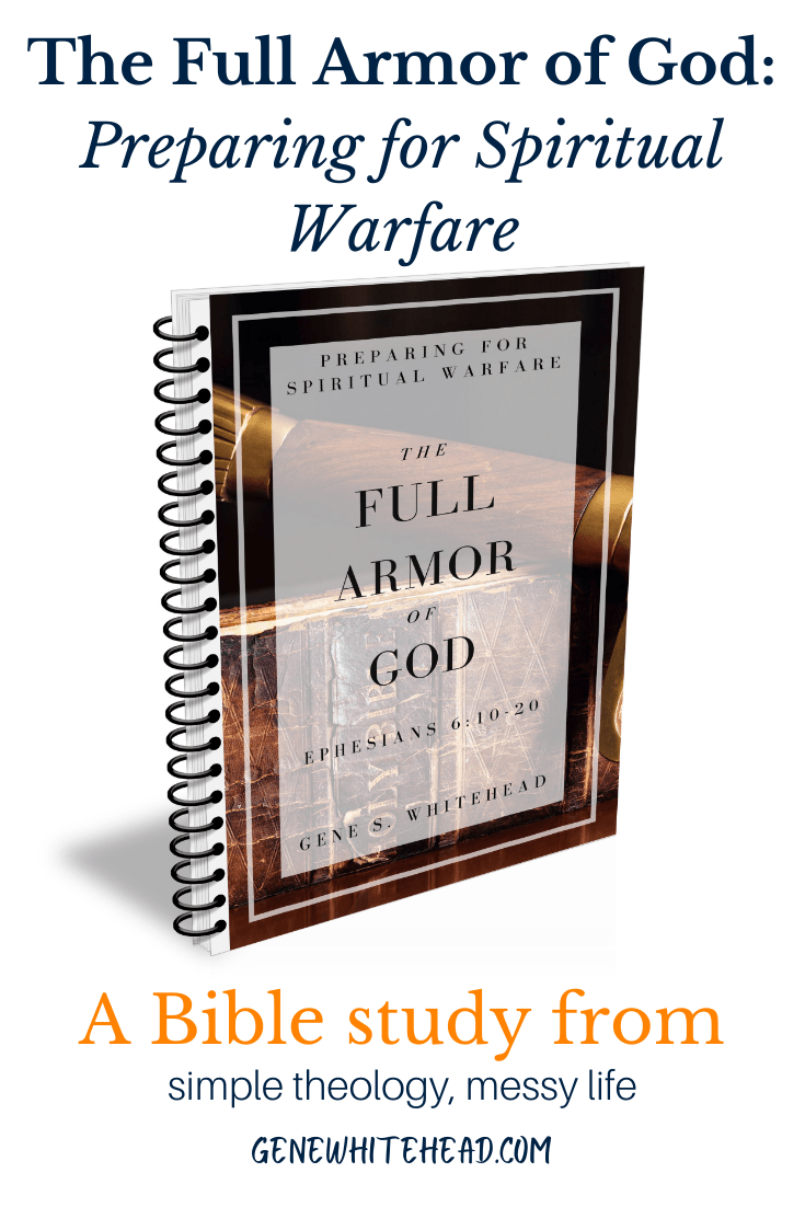 The Full Armor of God: Spiritual Warfare Study Guide