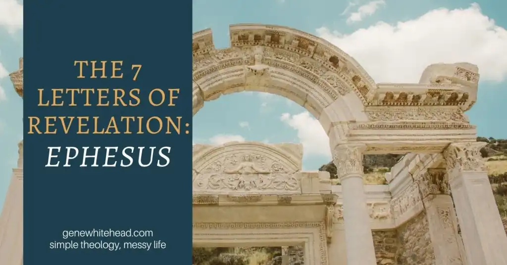 7 letters to 7 churches of Revelation Ephesus